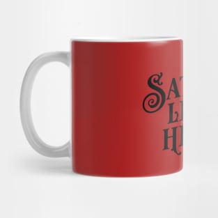 Satan's Little Helper black typography Mug